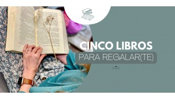 5 LIBROS QUE PUEDES REGALAR(TE) ESTE DÍA DEL LIBRO